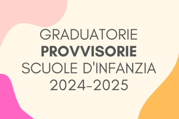 Graduatorie provvisorie scuole d'infanzia a.s. 2024/2025